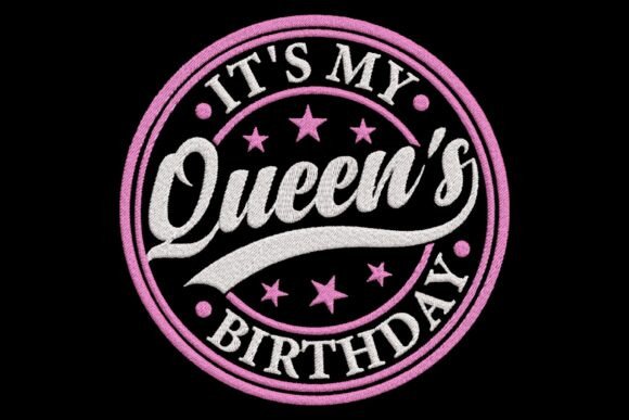 It’s My Queen’s Birthday